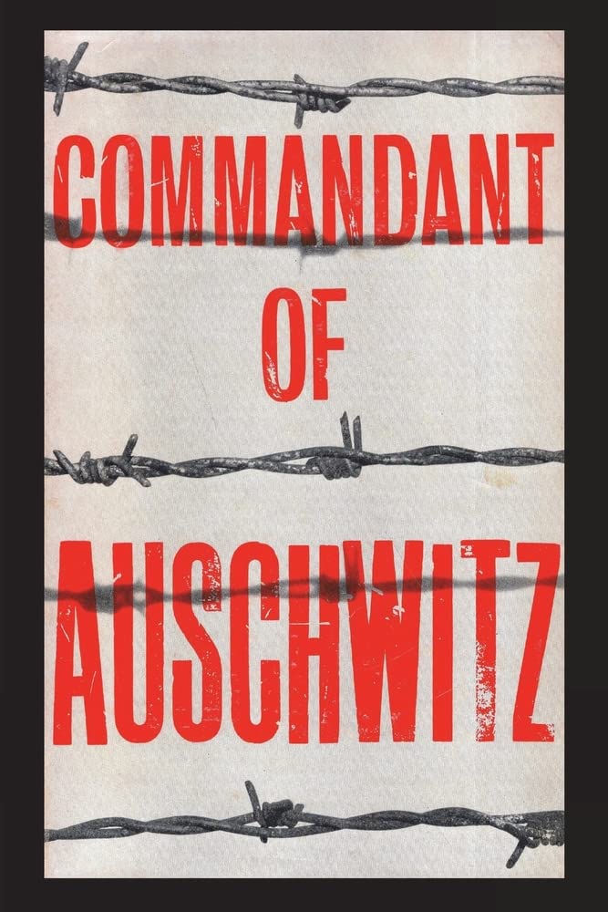 Kommandant In Auschwitz Autobiographische Aufzeichnungen Rudolf Höss Commandant of Auschwitz: The Autobiography of Rudolf Hoess by Rudolf