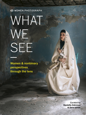 What We See: Women & Nonbinary Perspectives Through the Lens