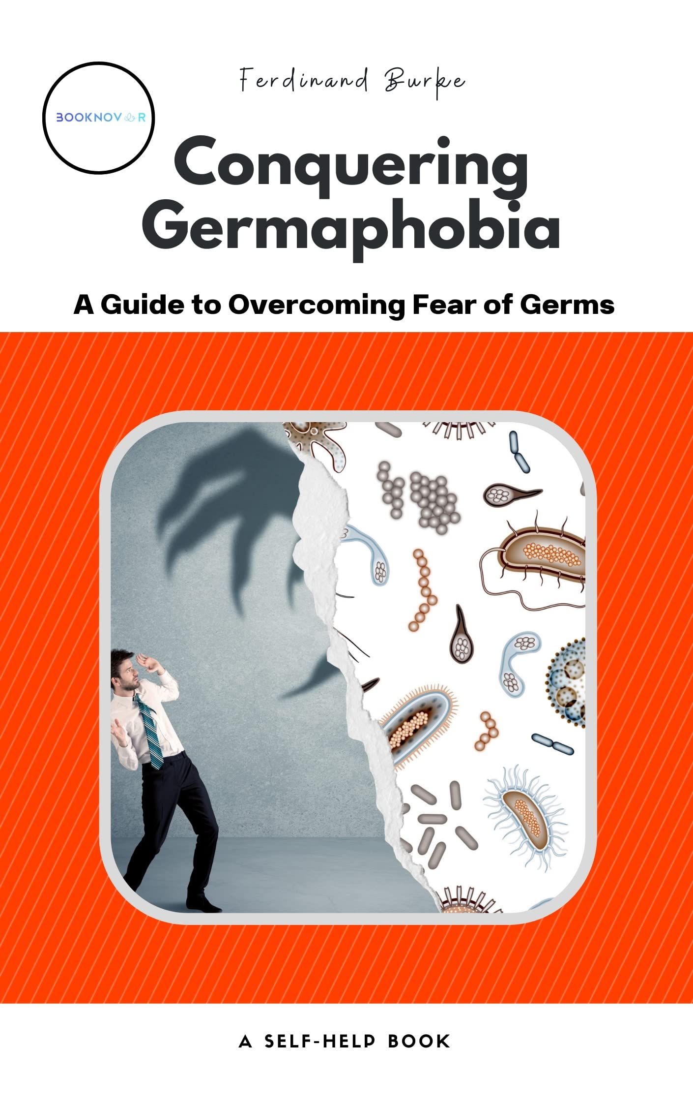 Conquering Germaphobia A Guide to Fear of Germs by