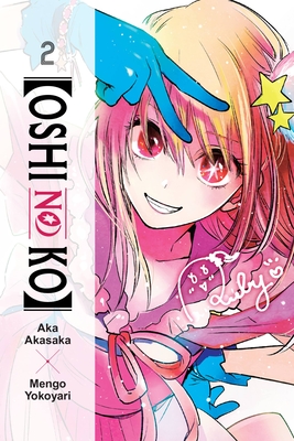 [Oshi No Ko], Vol. 2 (Oshi no Ko, #2)