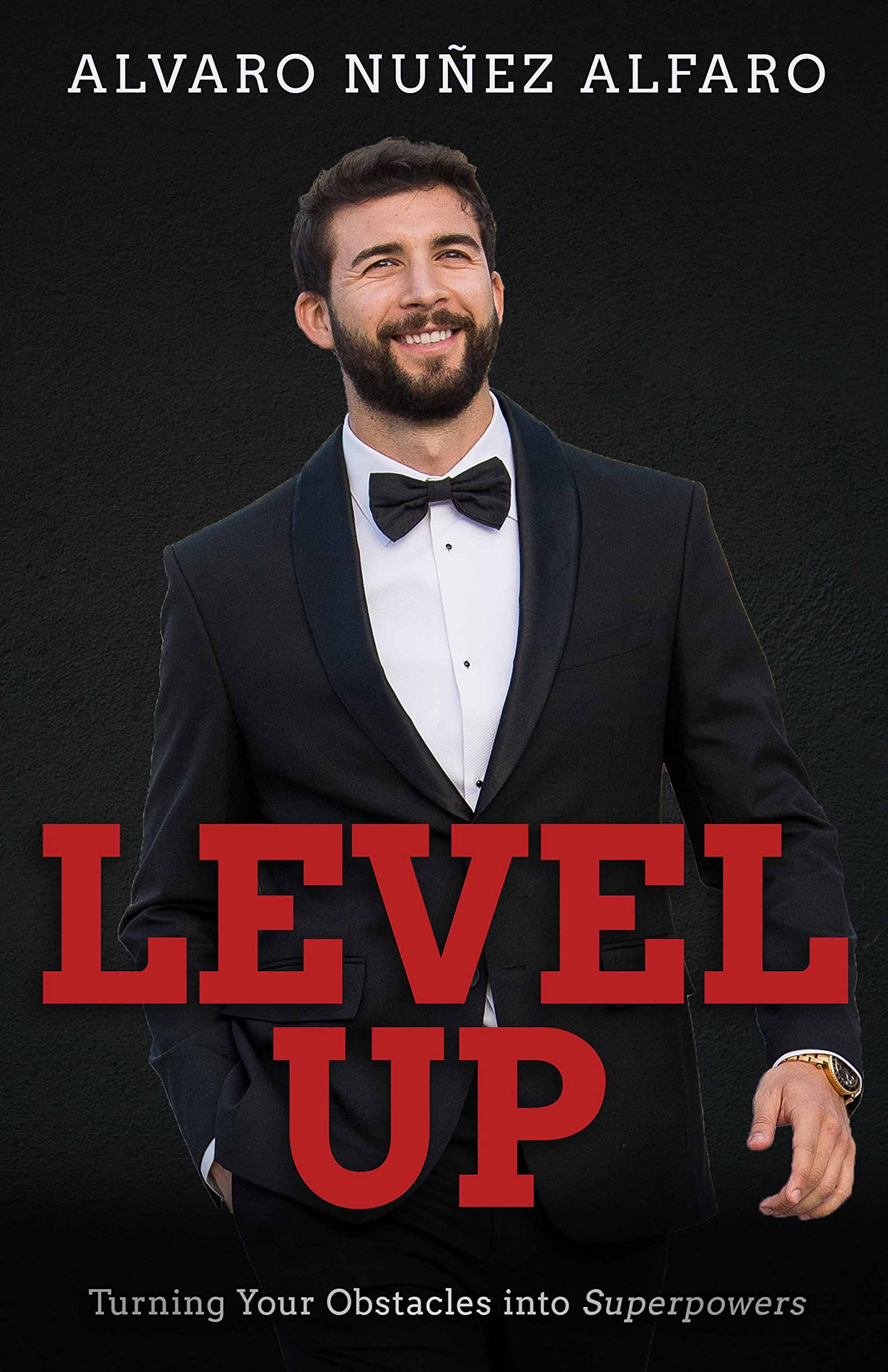 Level Up : Turning Your Obstacles into Superpowers