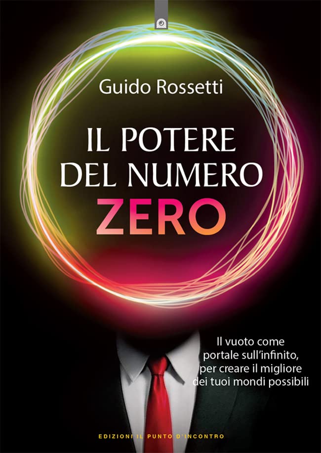 Il potere del numero zero Il vuoto come portale sull’infinito, per