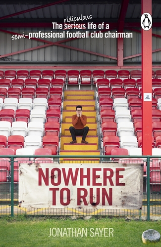 Nowhere to Run: The Ridiculous Life of a Semi-Professional Football Club Chairman