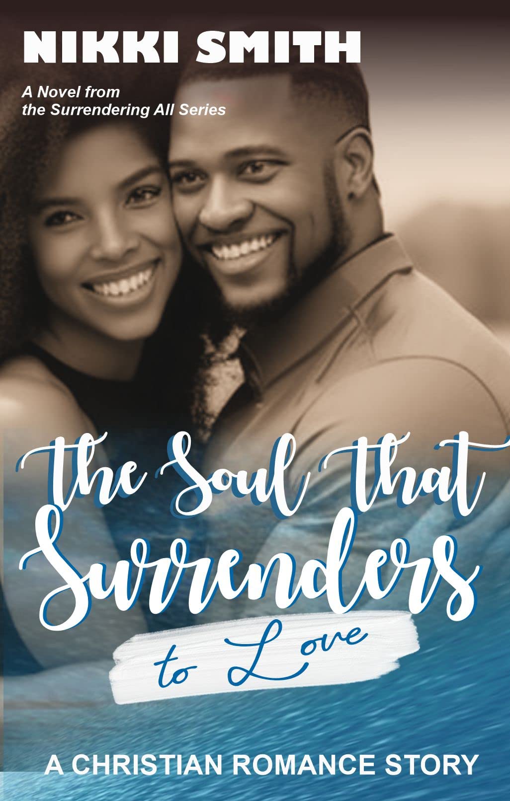 The Soul that Surrenders to Love: A Christian Romance Story