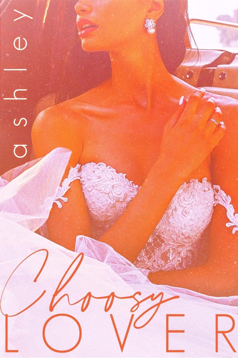 Choosy Lover by Ashley Goodreads