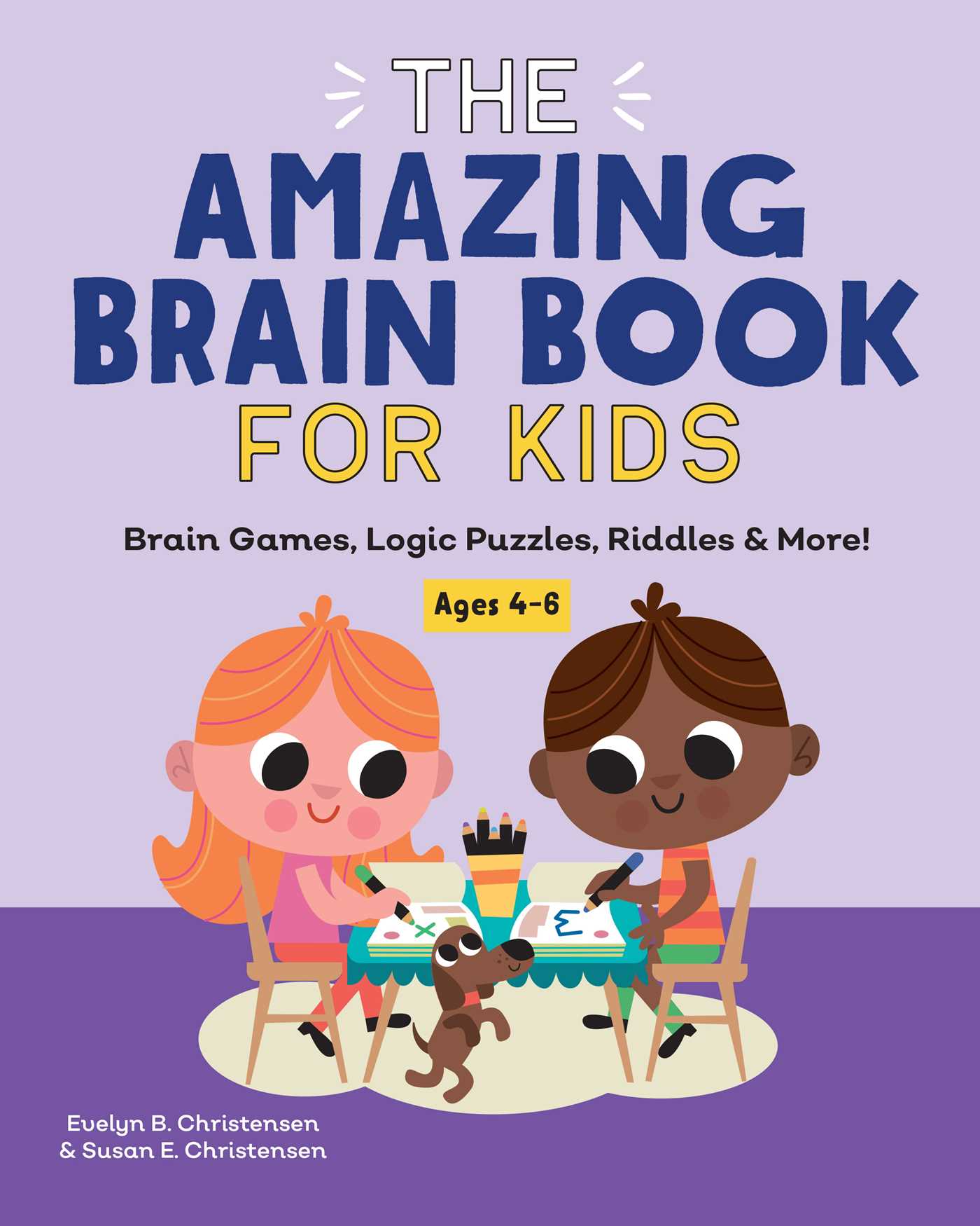 The Amazing Brain Book for Kids by Evelyn B. Christensen and Susan E ...