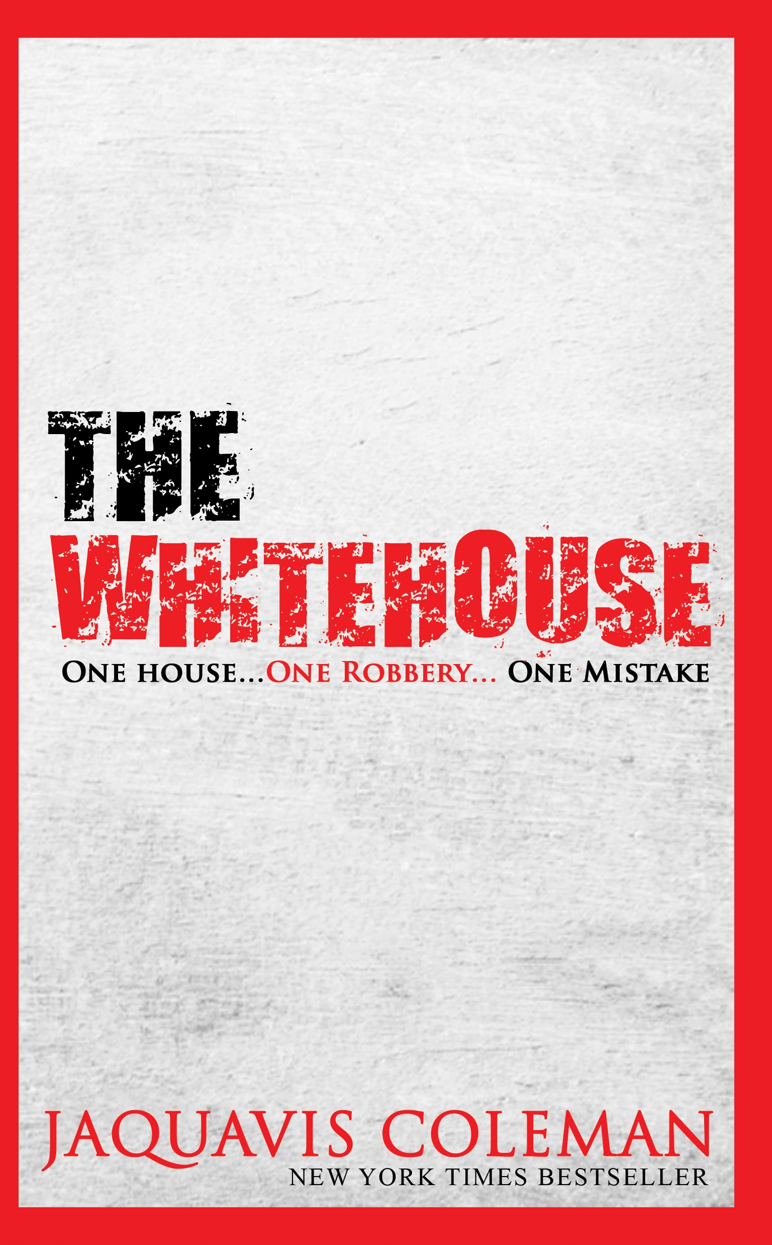 The White House A Novella by JaQuavis Coleman Goodreads