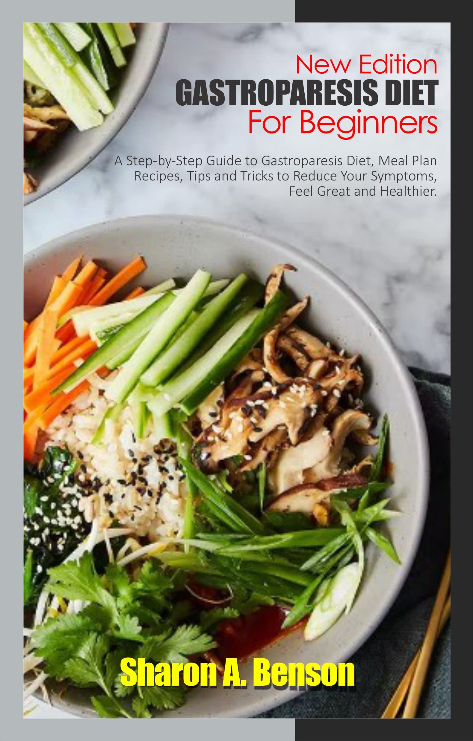 NEW EDITION GASTROPARESIS DIET FOR BEGINNERS A StepbyStep Guide to