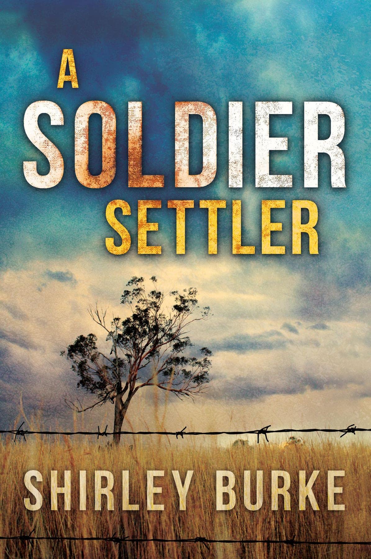 A Soldier Settler by Shirley Burke Goodreads