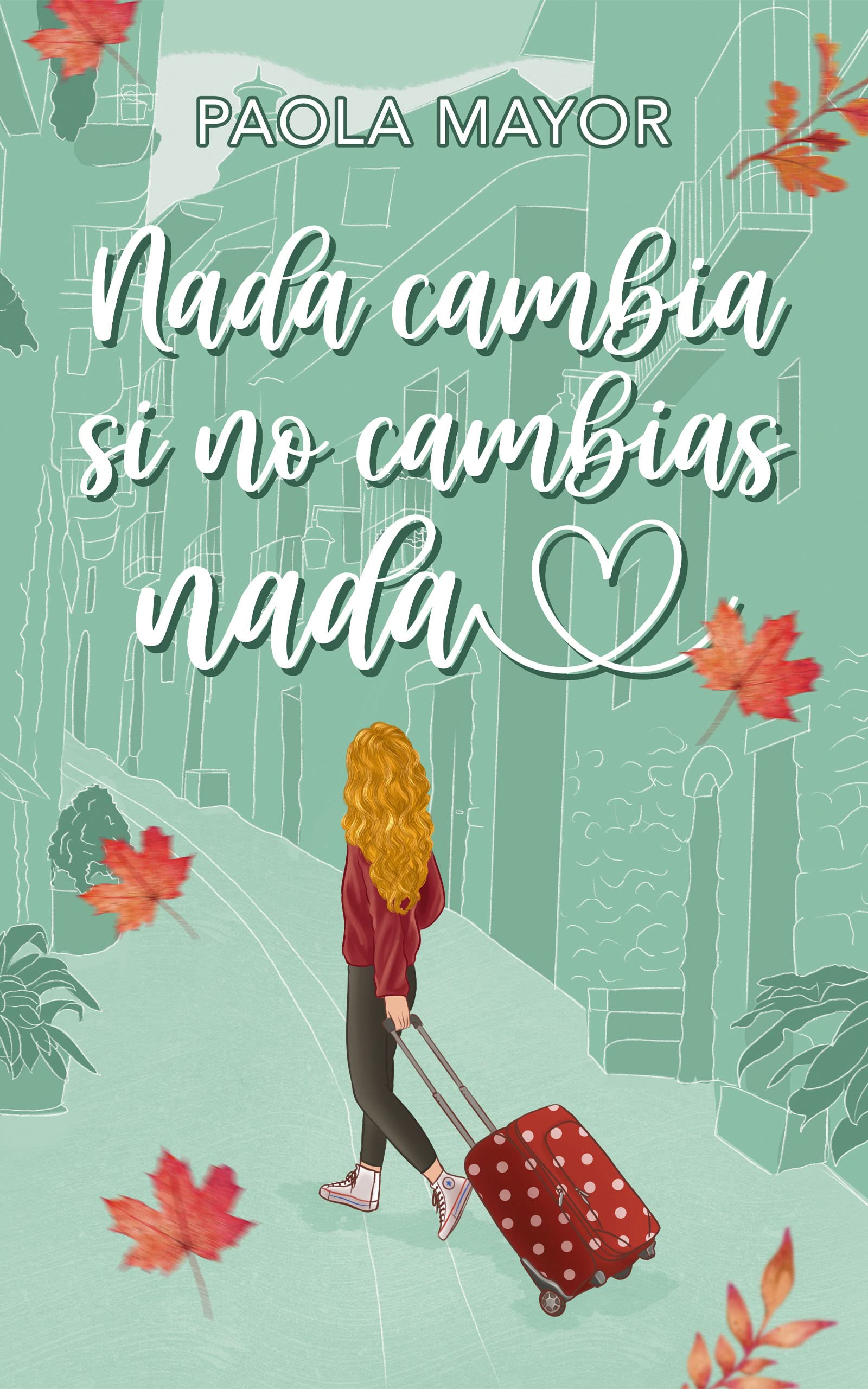 Nada cambia si no cambias nada