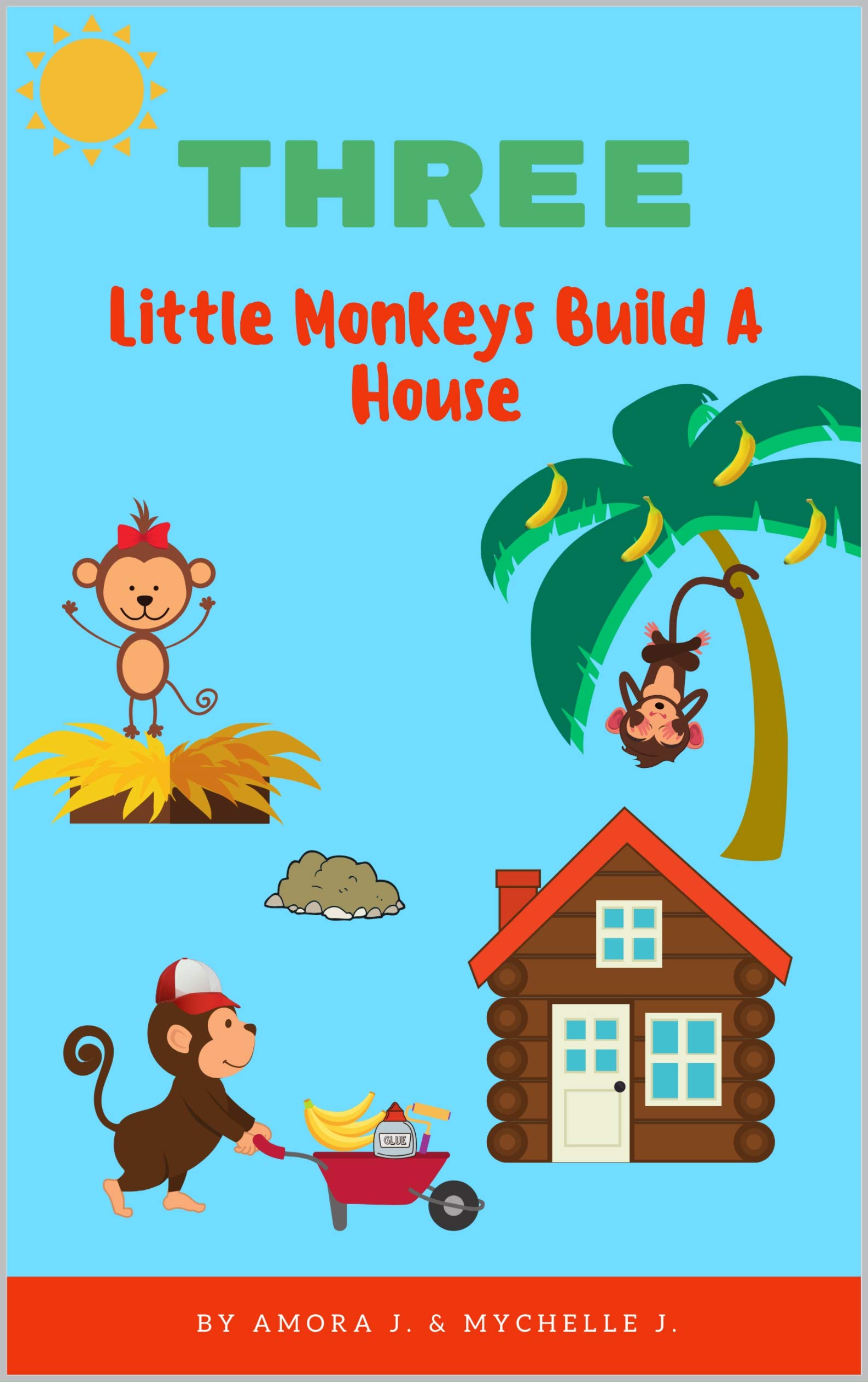 Three Little Monkey’s Build A House by Aubree J. Goodreads