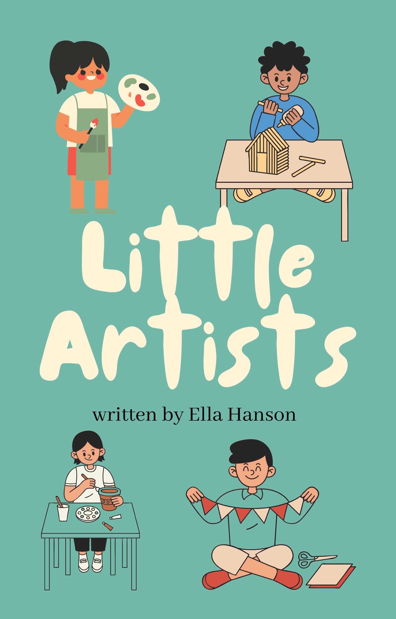 Little Artists 25 Short Stories for Kids 25 years old by Ella Hanson