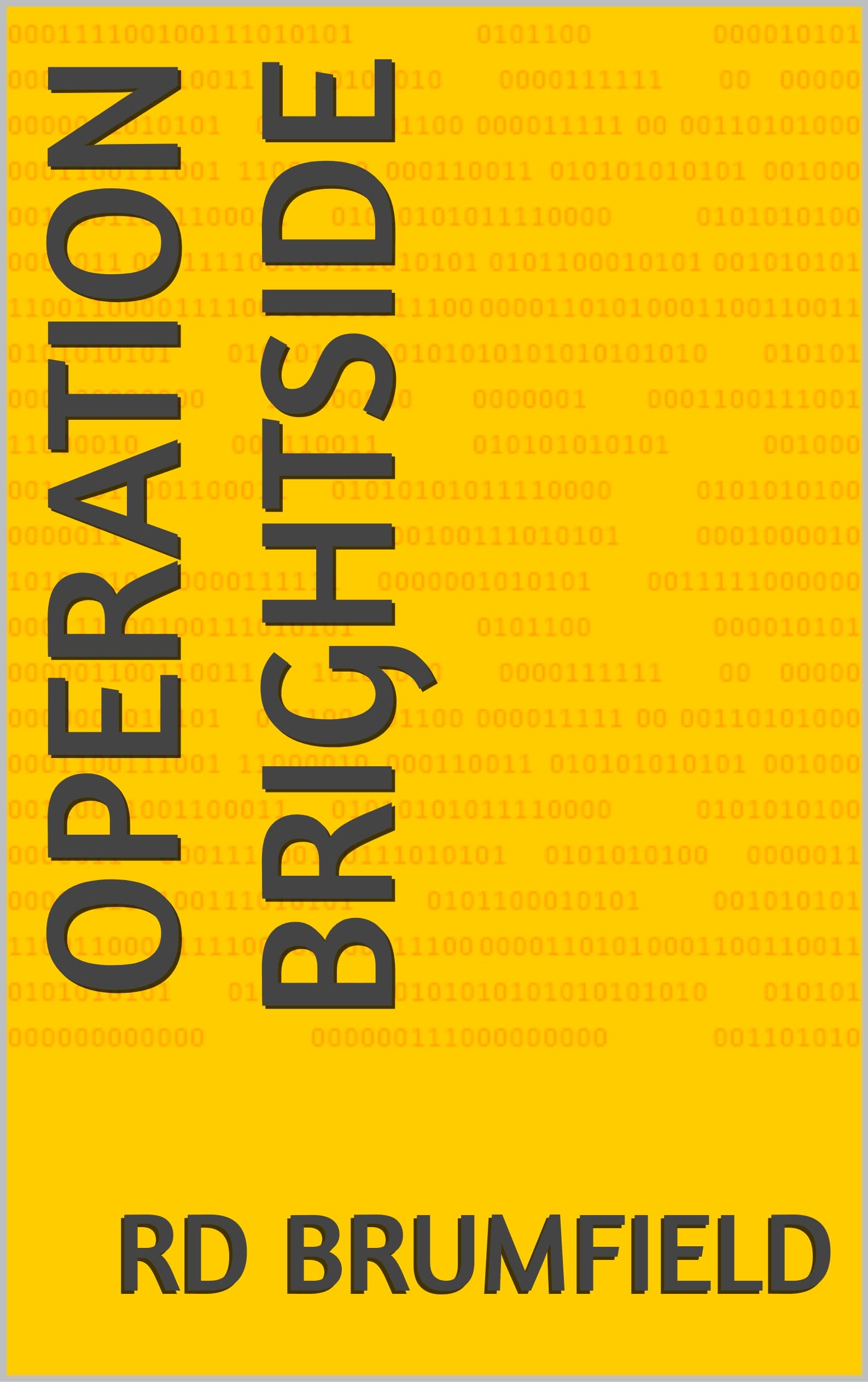 Operation Brightside by RD Brumfield Goodreads