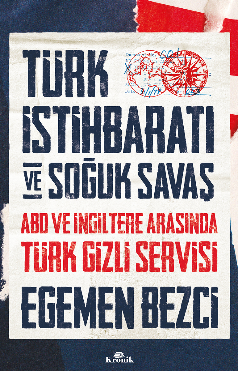Türk İstihbaratı ve Soğuk Savaş: ABD ve İngiltere Arasında Türk Gizli Servisi
