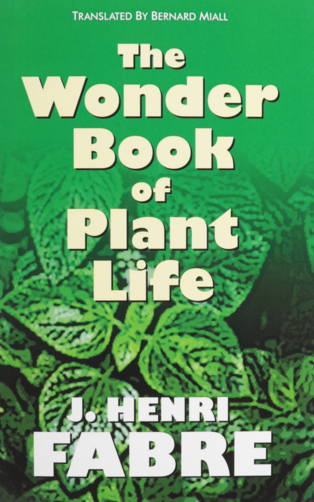 The Wonder Book of Plant Life by JeanHenri Fabre Goodreads