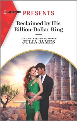 Reclaimed by His Billion-Dollar Ring by Julia James | Goodreads
