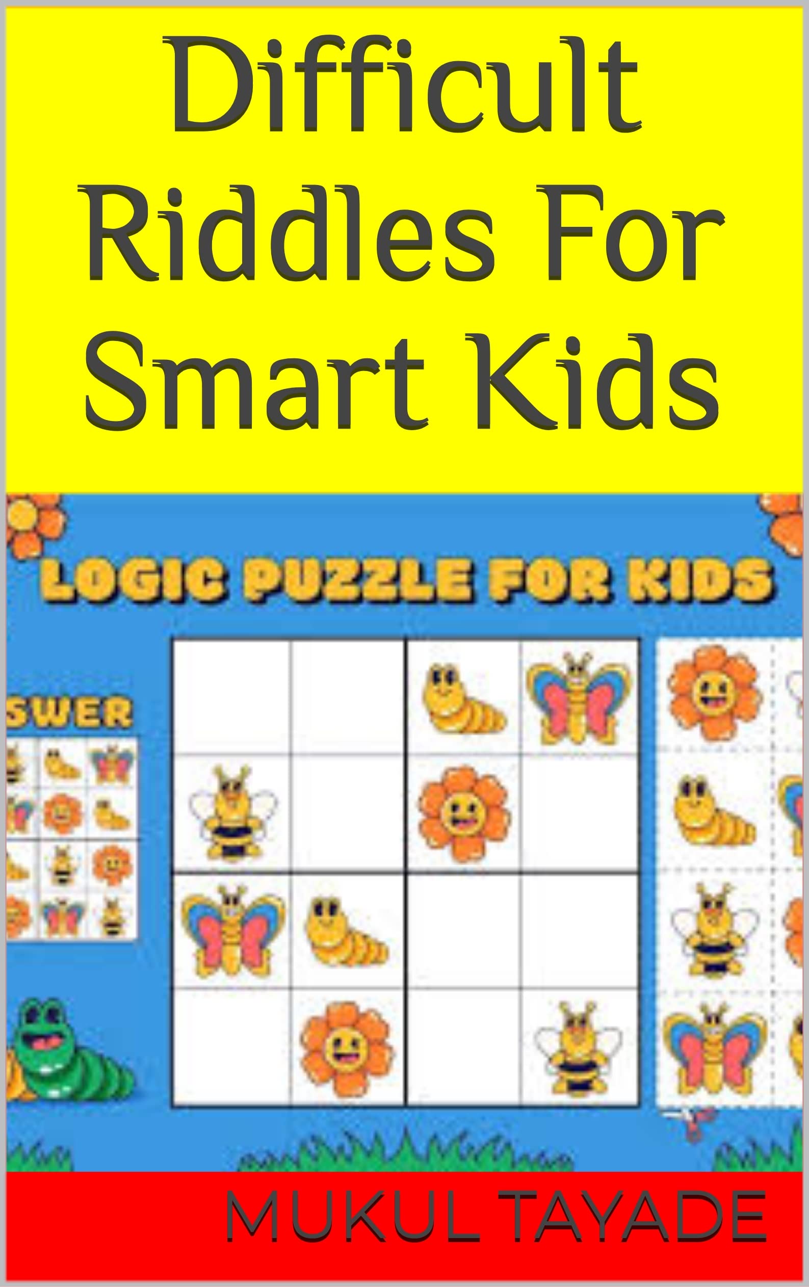 Difficult Riddles For Smart Kids 201 Difficult Riddles And Brain