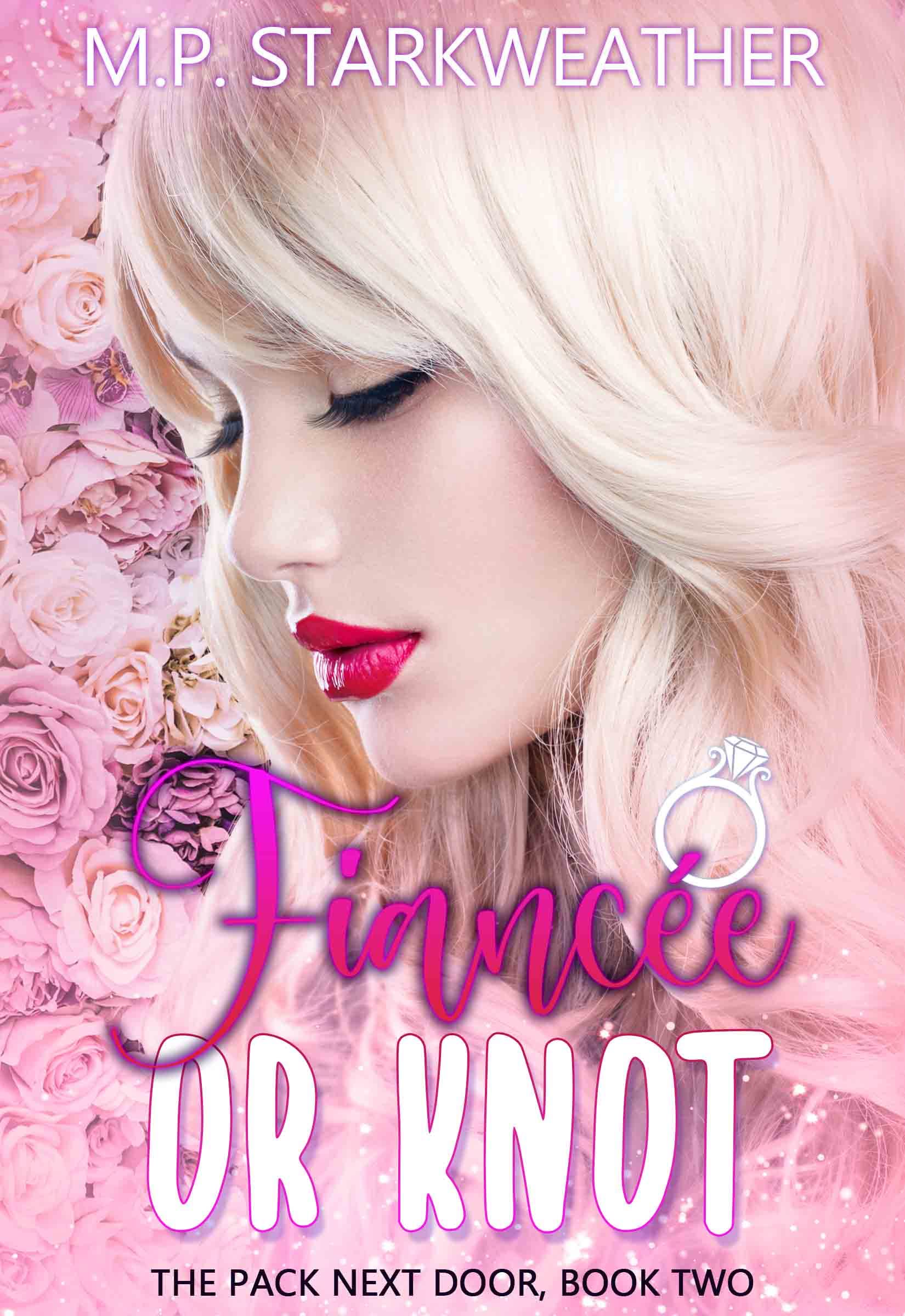 Fiancée or Knot: The Pack Next Door, Book 2