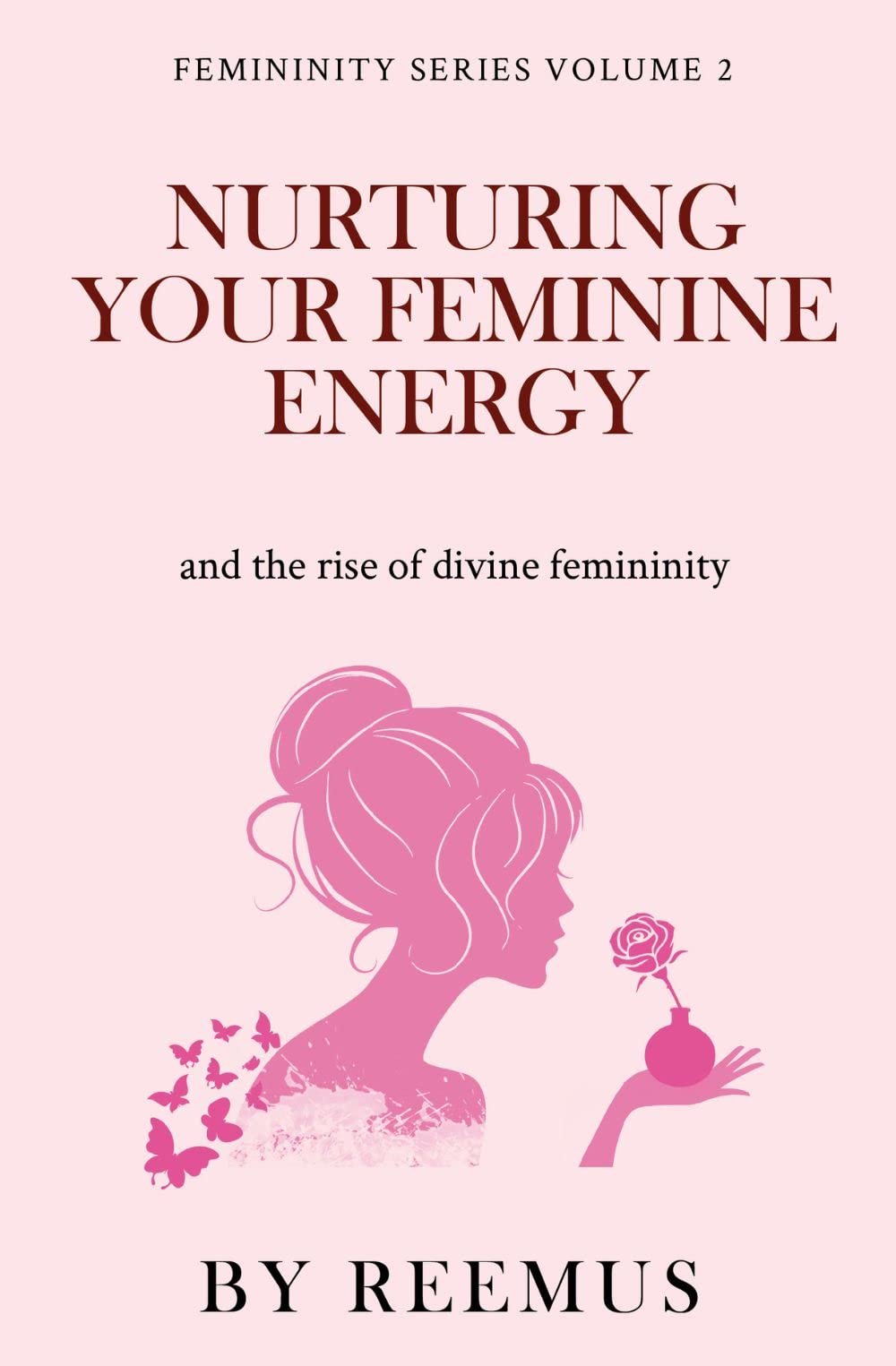 Nurturing Your Feminine Energy: & The Rise of Divine Femininity