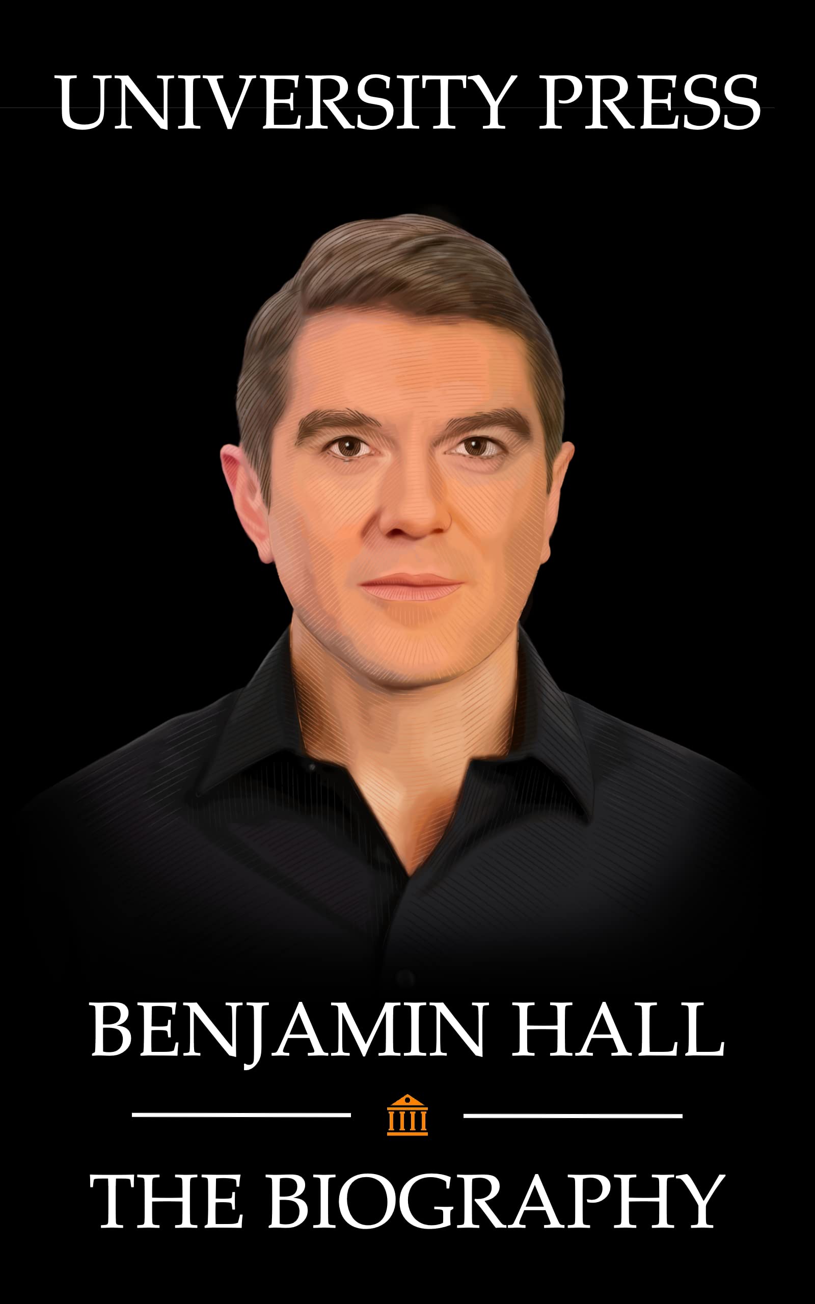Benjamin Hall The Biography by University Press Goodreads