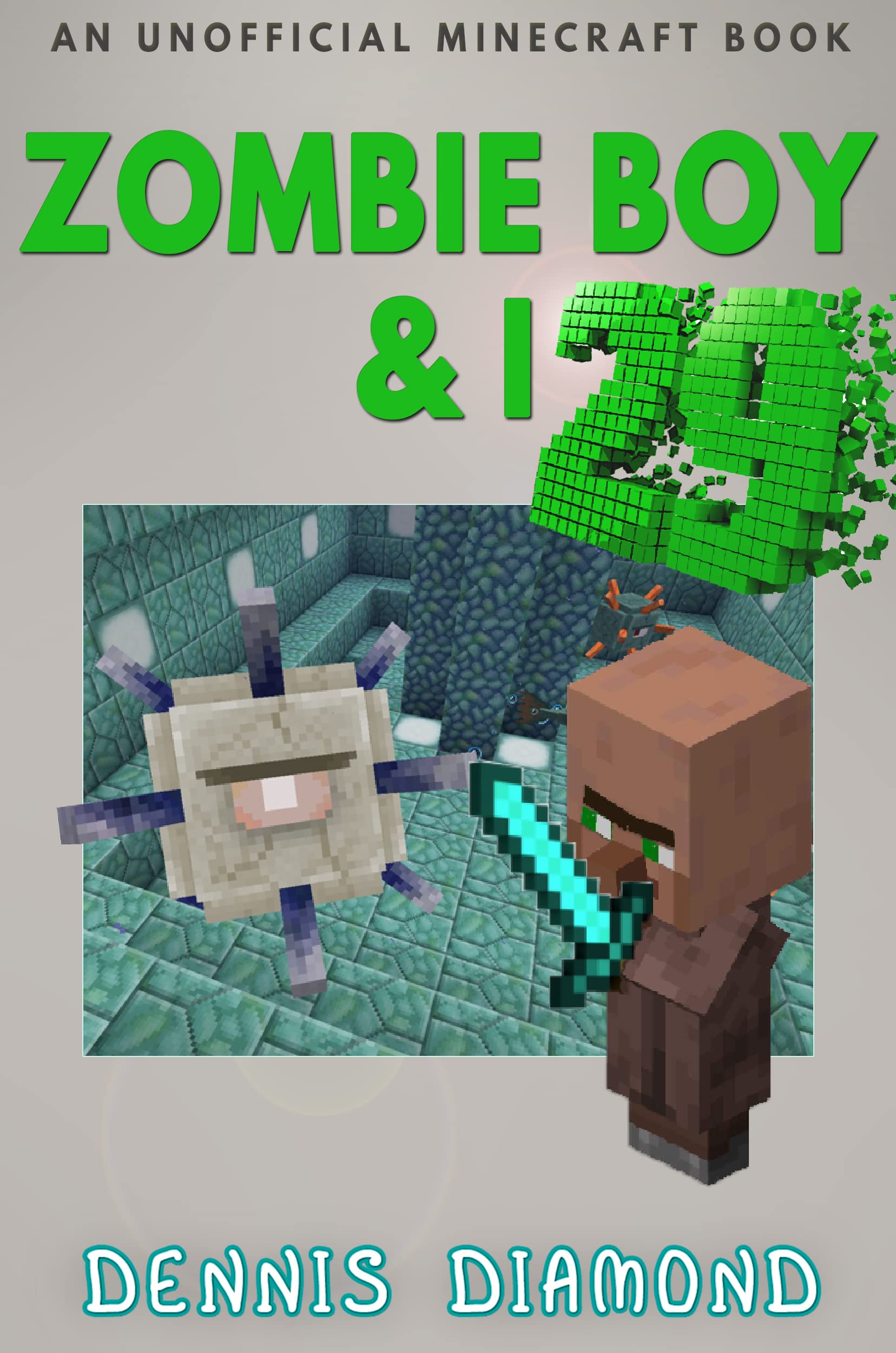 Zombie Boy & I - Book 29 (An Unofficial Minecraft Book)