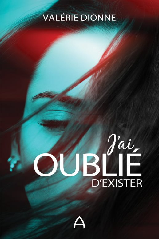 J'ai oublié d'exister