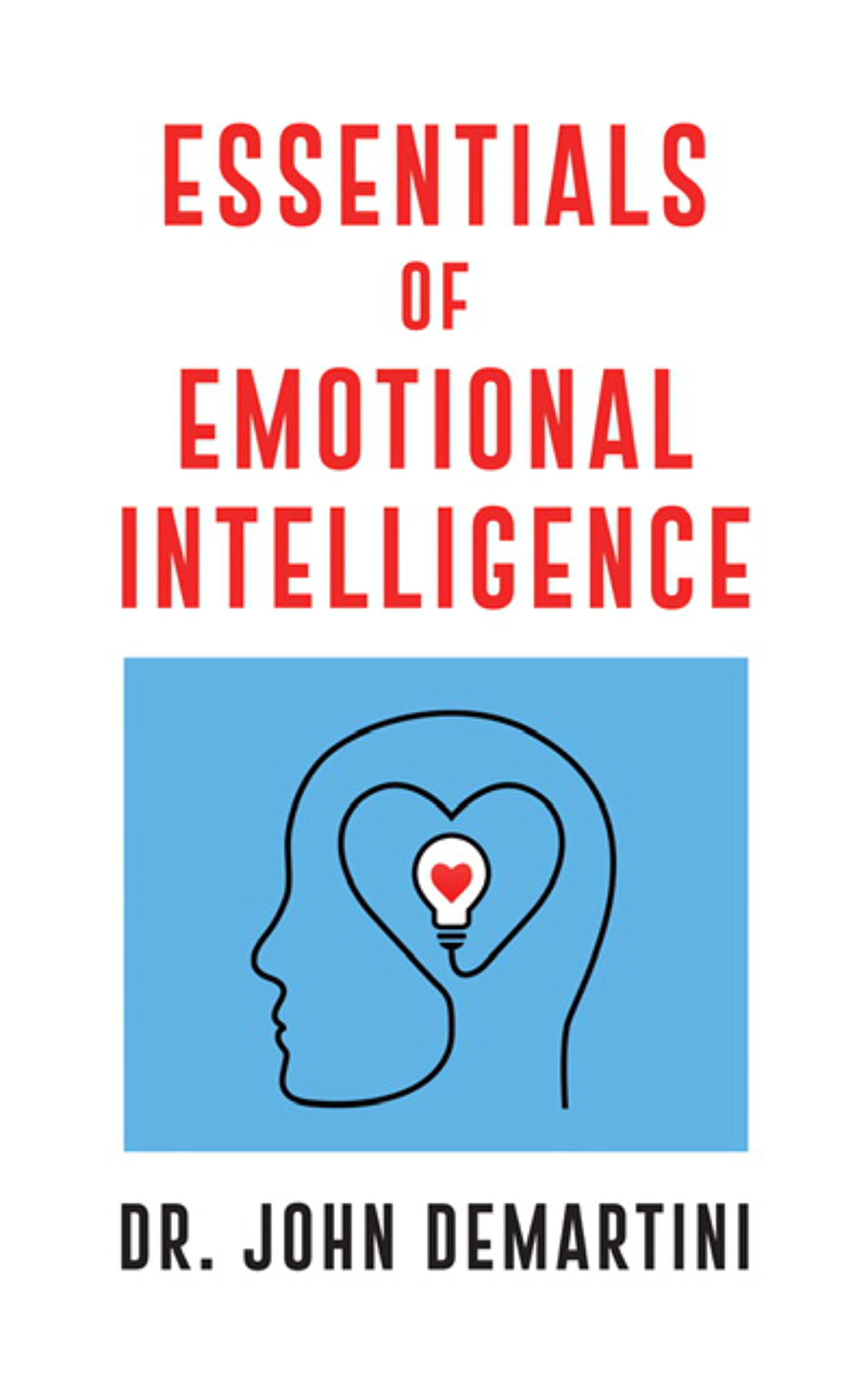 John Demartini Essentials of Emotional Intelligence