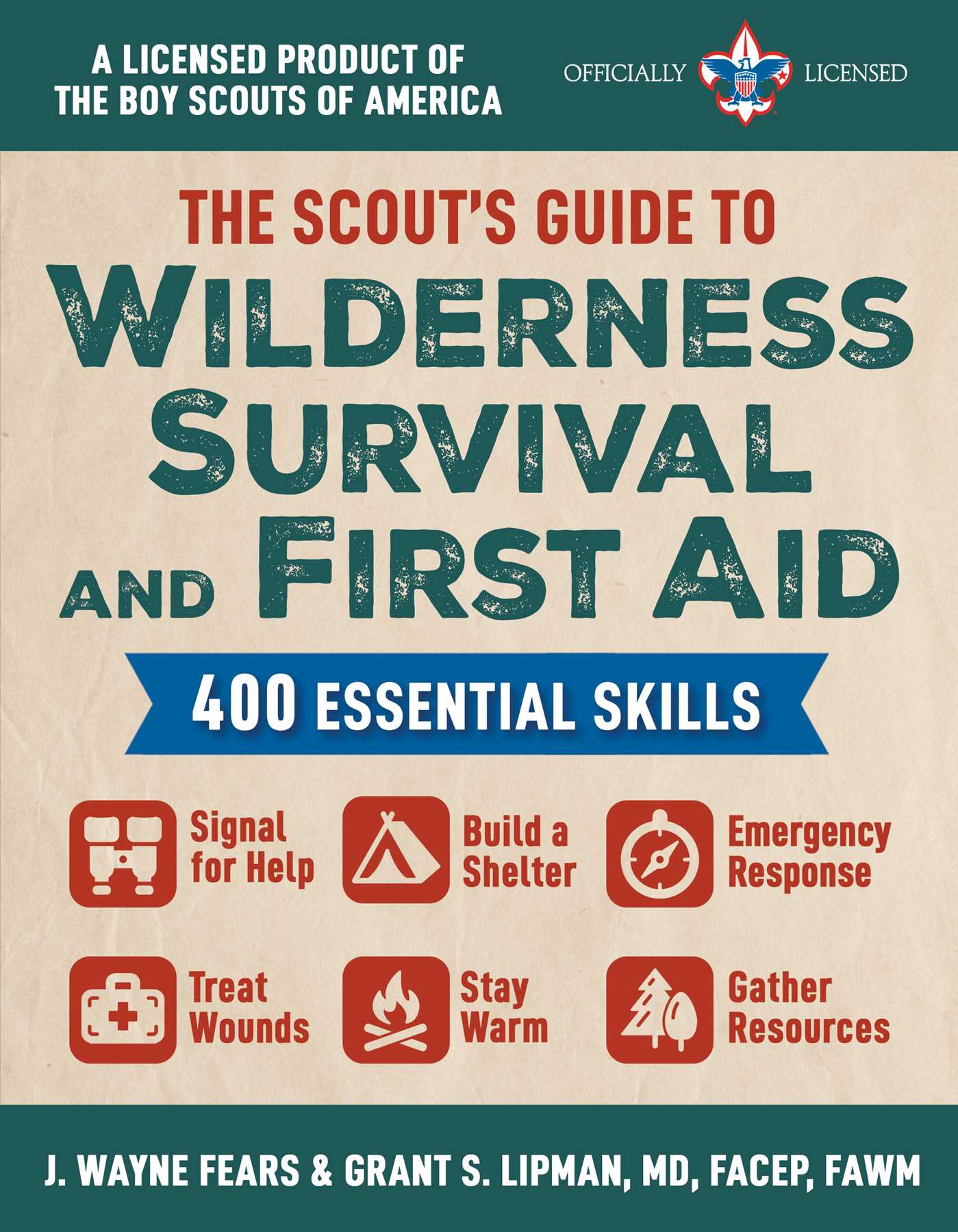 The Scout's Guide to Wilderness Survival and First Aid 400 Essential