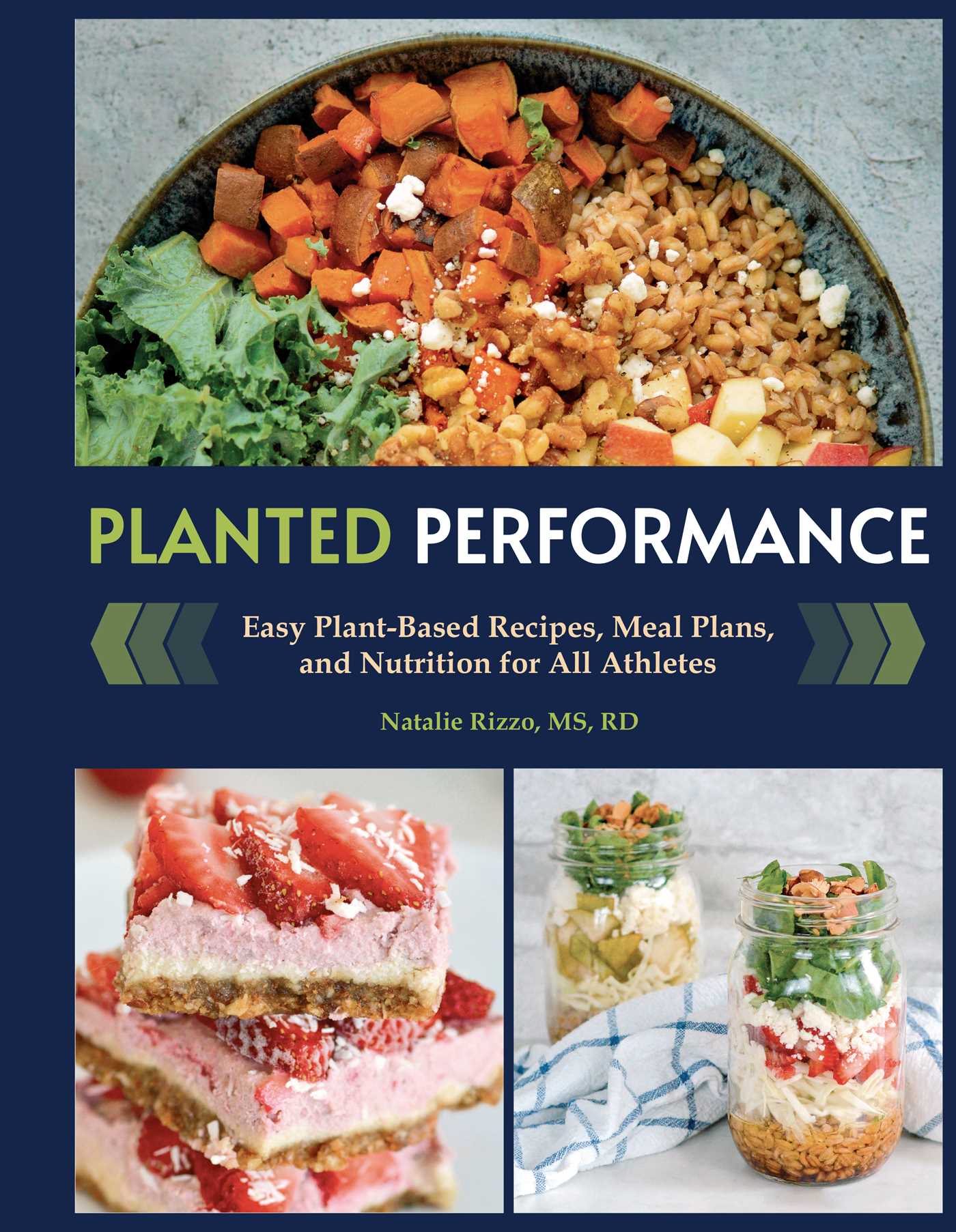 Planted Performance (Plant Based Athlete, Vegetarian Cookbook, Vegan