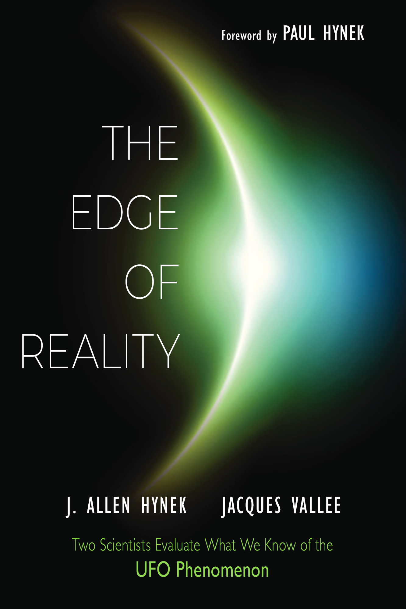 The Edge of Reality Two Scientists Evaluate What We Know of the UFO