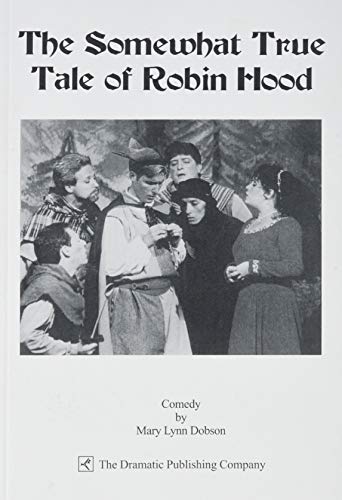 The Somewhat True Tale Of Robin Hood