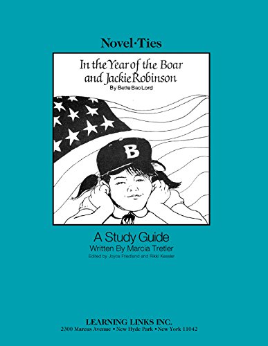 In the Year of the Boar and Jackie Robinson NovelTies Study Guide by