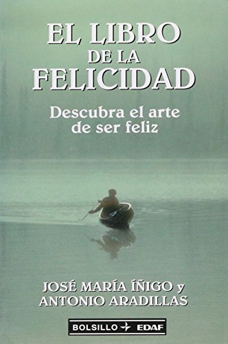 El libro de la felicidad: Descubra el arte de ser feliz by José María ...