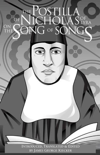 The Postilla of Nicholas of Lyra on the Song of Songs (Reformation Texts With Translation (1350-1650). Biblical Studies, v.3)