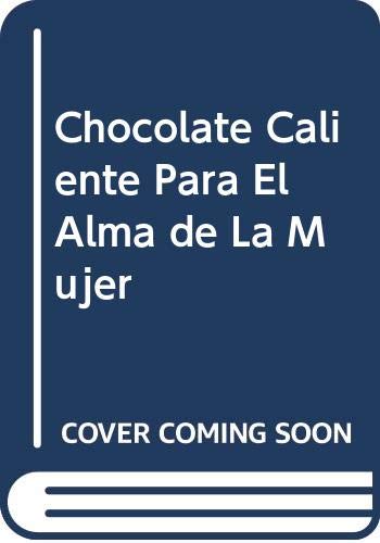 Chocolate Caliente Para El Alma de La Mujer book cover