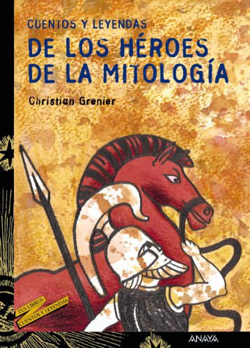Cuentos y leyendas de los héroes de la mitología book cover