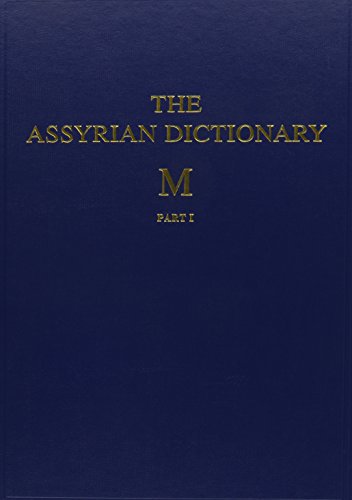 The Assyrian Dictionary of the Oriental Institute of the University of