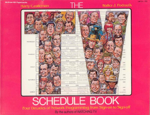 The TV Schedule Book: Four Decades of Network Programming from Sign-On ...