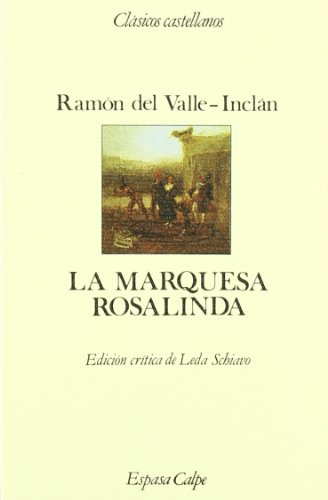 La Marquesa Rosalinda by Ramón María del Valle-Inclán | Goodreads