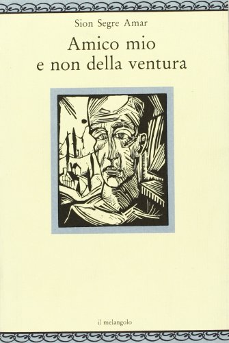 Amico mio e non della ventura da L'amico ritrovato di FredUhlman (Nugae)