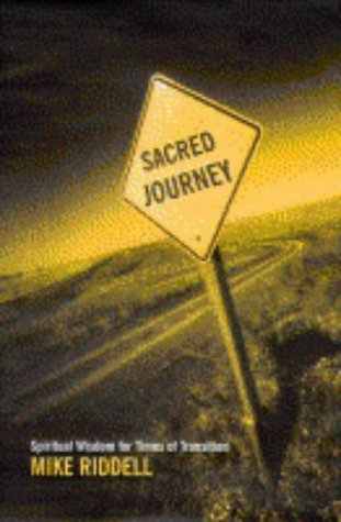 The Sacred Journey : Reflections on a Life Wholly Lived by Michael ...