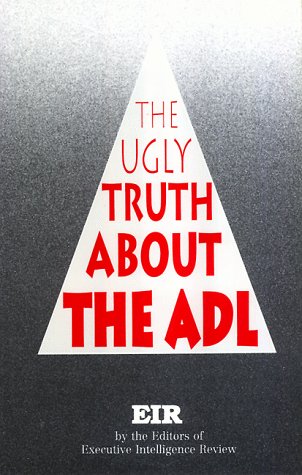 The Ugly Truth About the Anti-Defamation League