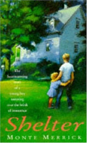 Shelter by Monte Merrick | Goodreads
