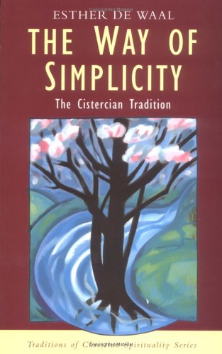The Way of Simplicity: The Cistercian Tradition