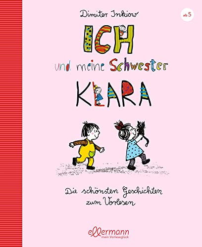 Ich und meine Schwester Klara. Die schönsten Geschichten zum Vorlesen. ( Ab 6 J.). book cover