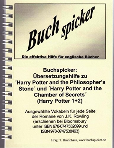 Buchspicker: Übersetzungshilfe zu "Harry Potter and the philosopher's stone" und "Harry Potter and the chamber of secrets" (Harry Potter 1 + 2) ausgewählte Vokabeln für jede Seite der Romane von J. K. Rowling