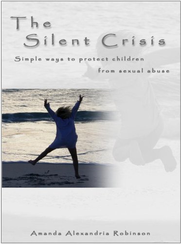 The Silent Crisis : Simple ways to protect your children from sexual ...
