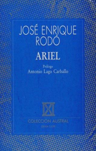 Jose Rodo Ariel Ariel (Colleccion Austral) (Spanish Edition) by Jose E. Rodo | Goodreads