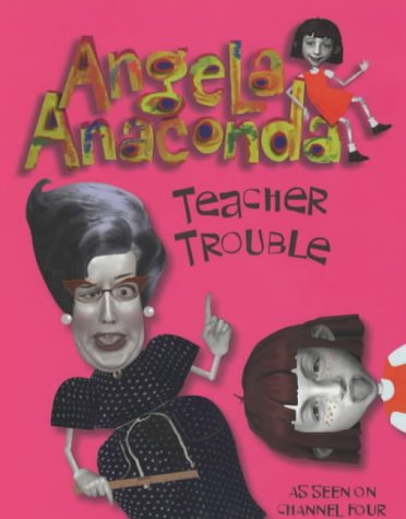 Teacher Trouble (Angela Anaconda) by Joanna Ferrone | Goodreads