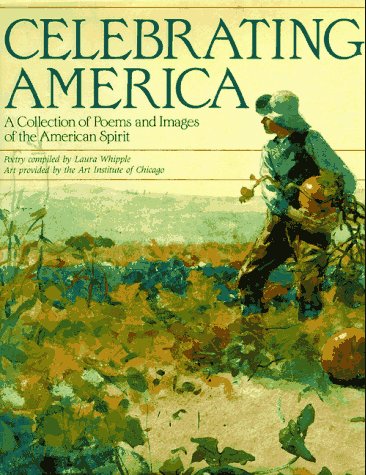 Celebrating America: A Collection of Poems and Images of the American ...